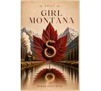 That Girl Montana: The 1901 Classic Western Collector’s Edition with Original Illustrations
