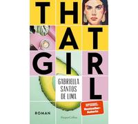 That Girl: Roman | SPIEGEL-Bestsellerautorin über die Generation Tinder | That Girl ist ästhetisch, produktiv und immer on-top mit #selfcare - oder? | Platz 2 LovelyBooks Community Awards 2024