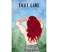 That Girl: Things Aren't Always As Sunny As They Seem. (Life, Love, And Unicorns)