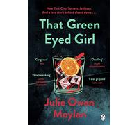 That Green Eyed Girl: Be transported to mid-century New York in this evocative and page-turning debut