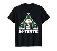 That Hill Was in-Tents Funny Camping Randonnée Outdoor Trekking T-Shirt