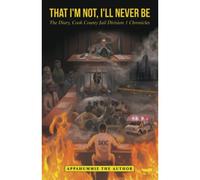 That I'm Not, I'll Never Be