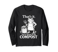That is It You are Going in The Compost Funny Frog Humour Manche Longue