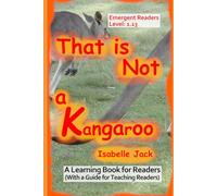 That is not a Kangaroo: A Learning Book for Readers (With a guide for teaching readers)