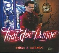 That Joe Payne - I Need A Change