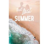 That last summer - Mely Parent - Glamencia Eds - broché - Roman