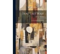 That Last Waif: Or, Social Quarantine: A Brief