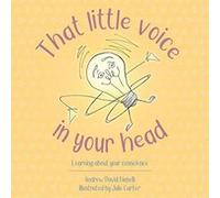 That Little Voice in Your Head: Learning about your Conscience - [Version Originale] Inconnu (Auteur)