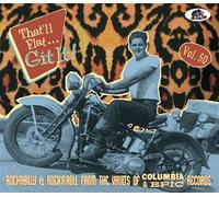 Various - That'll Flat Git It - Vol.50 - That'll Flat Git It! Rockabilly & Rock 'n' Roll From The Vaults Of Columbia and Epic Records (CD)