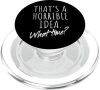 That’s A Horrible Idea What Time Terrible Mauvaise Idée PopSockets PopGrip pour MagSafe