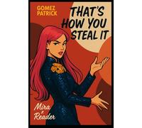 That’s How You Steal It : Mira x Reader