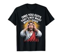That’s Not What I Said - Funny Jesus Meme Tee T-Shirt