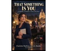 That Something Is You: A Campaign. A Conspiracy. A Choice of the Heart.