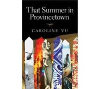 That Summer in Provincetown by Caroline Vu Inconnu (Auteur)