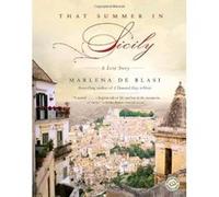 That Summer in Sicily Marlena De Blasi (Auteur)