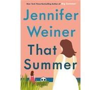 That Summer - Jennifer Weiner - Little Brown Book Group - Livre en Anglais - Paperback Jennifer WeinerJennifer Weiner (Auteur)