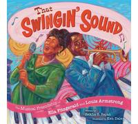 That Swingin' Sound! The Musical Friendship of Ella Fitzgerald and Louis Armstrong - Rekha S. Rajan - Beach Lane Books - ebook (ePub) - Livre