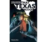Jacob Phillips – That Texas Blood – Tome 1