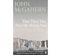 That They May Face the Rising Sun: Cillian Murphy: 'One of the greatest Irish writers’