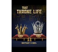 That Throne Life