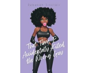 That Time I Accidentally Killed the Wrong Guy: A John Wick meets Weekend at Bernie's Dark Rom-Com