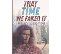 That Time We Faked It: Time on the Ice, Book 3