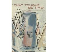 "That Tongue Be Time": Norma Cole and a Continuous Making