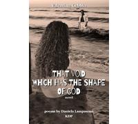 That Void Which Has The Shape Of God