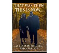 That was then this is now