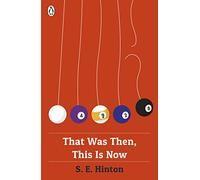 That Was Then, This Is Now – Penguin Books