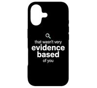 That Wasn't Very Evidence Based of You Funny Nurse Nursing Coque pour iPhone 17