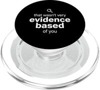 That Wasn't Very Evidence Based of You Funny Nurse Nursing PopSockets PopGrip pour MagSafe