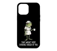 That Wasn't Very Evidence-Based of You Infirmière Diplômée Coque pour iPhone 12 Pro Max