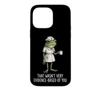 That Wasn't Very Evidence-Based of You Infirmière Diplômée Coque pour iPhone 14 Pro Max