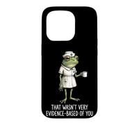 That Wasn't Very Evidence-Based of You Infirmière Diplômée Coque pour iPhone 15 Pro