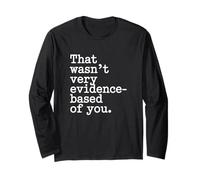 That Wasn't Very Evidence-Based of You Science Labo Médecin Manche Longue