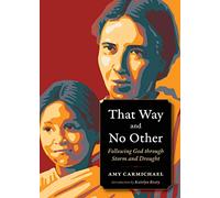 That Way and No Other: Following God Through Storm and Drought