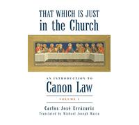 That Which Is Just in the Church: An Introduction to Canon Law (1)