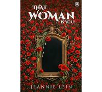 THAT WOMAN IS YOU!