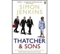 Thatcher and Sons - Simon Jenkins - Penguin Books Ltd - Livre en Anglais - Paperback Jenkins Simon (Auteur)