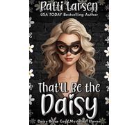 That'll Be the Daisy - Patti Larsen - Auto-Édition - ebook (ePub) - Livre