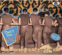 That'll Flat Git It ! Rockabilly & Rock 'n' Roll From The Vaults Of Mar-Vel' And Glenn Records CD