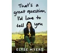 That's a Great Question, I'd Love to Tell You - Elyse Myers - William Morrow - ebook (ePub) - Livre