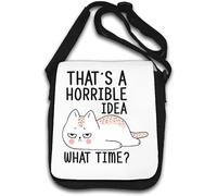 That's A Horrible Idea What Time Sac à bandoulière Motif chat Blanc