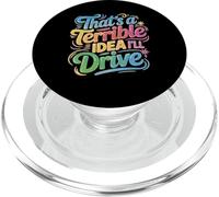 That's A Terrible Idea I'll Drive Blague d'amis imprudents PopSockets PopGrip pour MagSafe