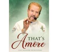 That's Amore: Cucina "Made In Italy" With Love Paperback Book By Chef Salvatore Decristofaro
