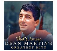 That's Amore: Dean Martin's Greatest Hits