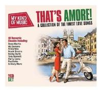 THAT'S AMORE-MY KIND OF MUSIC 2 CD NEUF