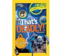 That'S Deadly (National Geographic Kids) (Paperback) Crispin Boyer, (Auteur)