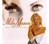 Thats Enough of That by Mason, Mila (1996-09-17)